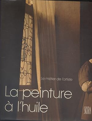 Immagine del venditore per La peinture  l'huile. Le mtier de l'artiste. venduto da Librairie Et Ctera (et caetera) - Sophie Rosire