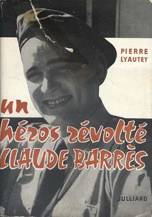 Imagen del vendedor de Un hros rvolt : Claude Barrs. a la venta por Librairie Et Ctera (et caetera) - Sophie Rosire