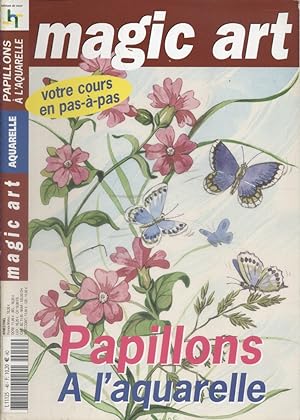Seller image for Magic Art. Bimestriel N 40 : Papillons  l'aquarelle. for sale by Librairie Et Ctera (et caetera) - Sophie Rosire