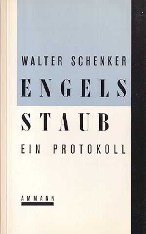 Bild des Verkufers fr Engelsstaub oder Paris am Gegenpol der Melancholie. Ein Protokoll. zum Verkauf von Versandantiquariat Nussbaum