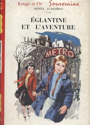 Eglantine et l'aventure.