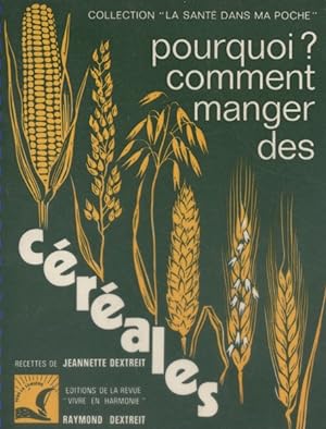 Seller image for Pourquoi ? Comment manger des crales. for sale by Librairie Et Ctera (et caetera) - Sophie Rosire