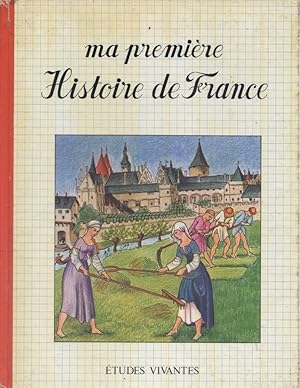 Image du vendeur pour Ma premire histoire de France. mis en vente par Librairie Et Ctera (et caetera) - Sophie Rosire