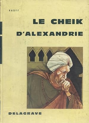 Imagen del vendedor de Le Cheik d'Alexandrie. a la venta por Librairie Et Ctera (et caetera) - Sophie Rosire