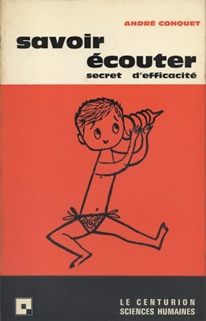 Seller image for Savoir couter. Secret d'efficacit. for sale by Librairie Et Ctera (et caetera) - Sophie Rosire