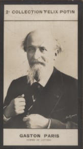 Photographie de la collection Félix Potin (4 x 7,5 cm) représentant : Gaston Pâris, homme de lett...