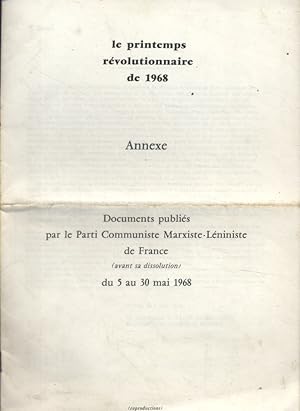 Le printemps révolutionnaire de 1968. Annexe. Documents publiés par le Parti Communiste Marxiste-...