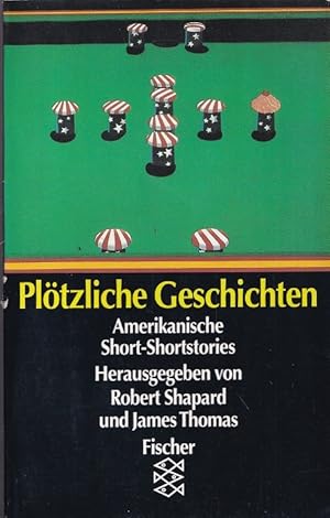 Immagine del venditore per Pltzliche Geschichten : Amerikanische Short-Shortstories. Aus dem Amerikanischen von Nina Adler / Fischer ; 11415. venduto da Versandantiquariat Nussbaum