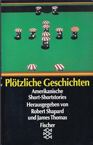 Bild des Verkufers fr Pltzliche Geschichten : Amerikanische Short-Shortstories. Aus dem Amerikanischen von Nina Adler / Fischer ; 11415. zum Verkauf von Versandantiquariat Nussbaum