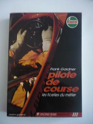 Pilote de course - les ficelles du métier