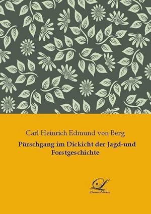 Seller image for Prschgang im Dickicht der Jagd-und Forstgeschichte for sale by AHA-BUCH GmbH