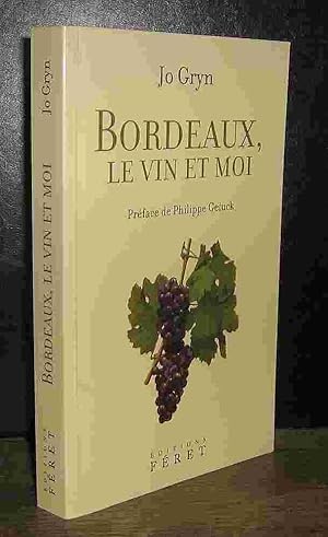 Image du vendeur pour BORDEAUX, LE VIN ET MOI mis en vente par Livres 113