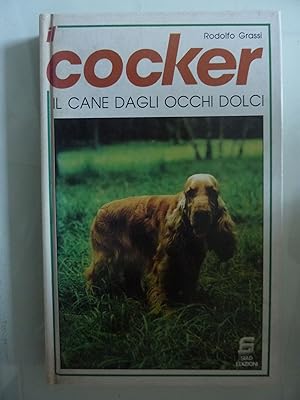 Image du vendeur pour IL COCKER IL CANE DAGLI OCCHI DOLCI mis en vente par Historia, Regnum et Nobilia