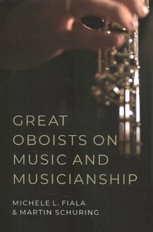 Bild des Verkufers fr Great Oboists on Music and Musicianship zum Verkauf von GreatBookPrices