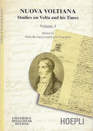 Nuova Voltiana : studies on Volta and his time, Volume 3 / series ed. by Fabio Bevilacqua and Luc...