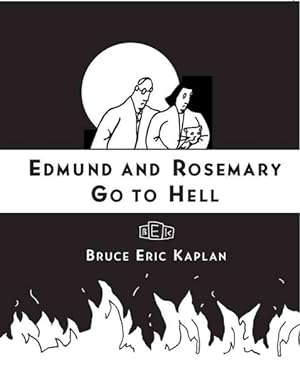 Bild des Verkufers fr Edmund and Rosemary Go to Hell : A Story We All Really Need Now More Than Ever zum Verkauf von GreatBookPrices