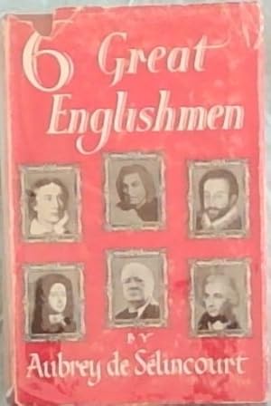 Bild des Verkufers fr SIX GREAT ENGLISHMEN (Drake, Dr. Johnson, Nelson, Marlborough, Keats, Churchill) zum Verkauf von Chapter 1