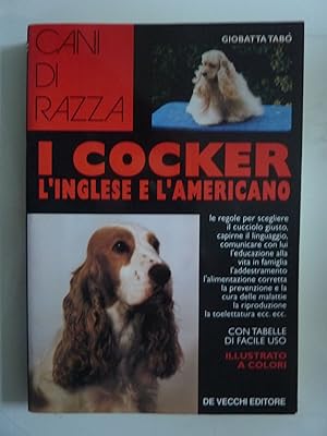 Cani di Razza I COCKER L'INGLESE E L'AMERICANO