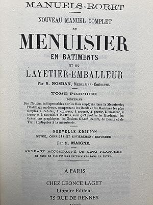 Nouveau manuel complet du menuisier en batiments et du layetier-emballeur. Deux tomes en un.