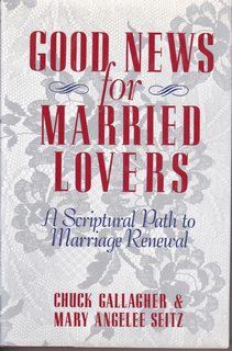 Seller image for Good News for Married Lovers: A Scriptural Path to Marriage Renewal for sale by Never Too Many Books