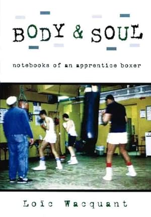 Bild des Verkufers fr Body & Soul : Notebooks of an Apprentice Boxer zum Verkauf von GreatBookPrices