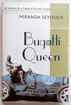 Bugatti Queen: In Search of a French Racing Legend