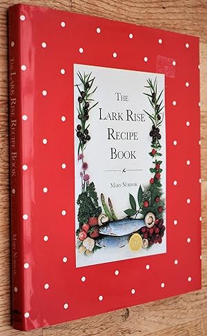 Seller image for The Lark Rise Recipe Book for sale by Dodman Books