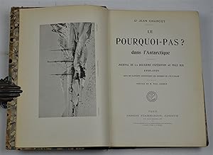 Le Pourquoi-pas? dans l'Antarctique. Journal de la deuxième expédition au Pôle sud (1908-1910), s...