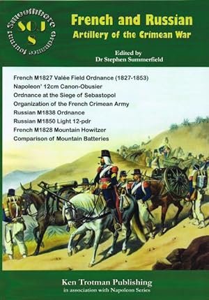 Seller image for SMOOTHBORE ORDNANCE JOURNAL ISSUE 8: FRENCH AND RUSSIAN ARTILLERY OF THE CRIMEAN WAR for sale by Paul Meekins Military & History Books