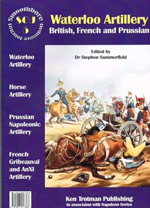 Seller image for SMOOTHBORE ORDNANCE JOURNAL ISSUE 5: WATERLOO ARTILLERY for sale by Paul Meekins Military & History Books
