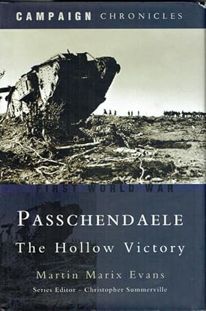 Seller image for PASSCHENDAELE : THE HOLLOW VICTORY for sale by Paul Meekins Military & History Books