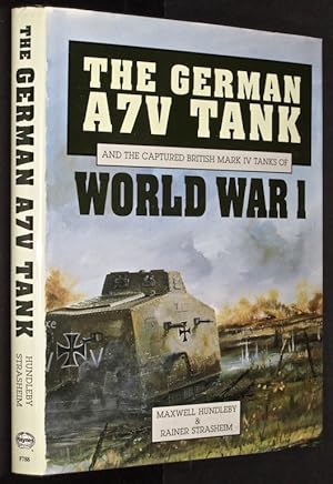 Seller image for The German A7V Tank and the Captured British Mark IV Tanks of World War I (A Foulis military book) for sale by Eyebrowse Books, MWABA