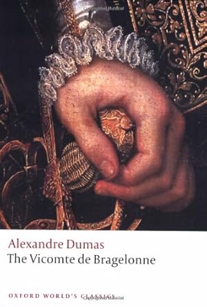 Seller image for The Vicomte de Bragelonne (Oxford World's Classics) by Dumas, Alexandre [Paperback ] for sale by booksXpress