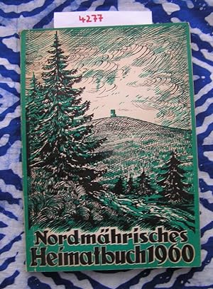 Nordmährisches Heimatbuch 1960. Nordmärische Kulturstelle. 7. Jahrgang