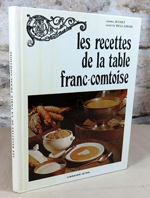 Seller image for Les recettes de la table franc-comtoise. for sale by Latulu