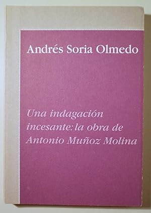 Imagen del vendedor de UNA INDAGACIN INCESANTE: LA OBRA DE A. MUOZ MOLINA - Madrid 1998 a la venta por Llibres del Mirall