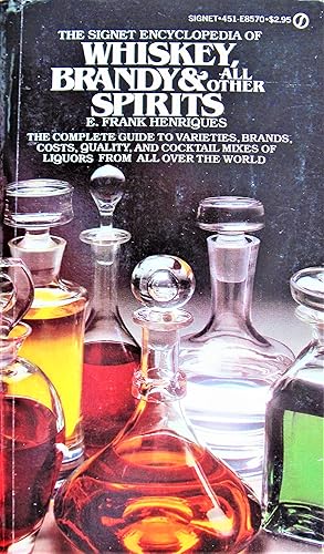 Bild des Verkufers fr The Signet Encyclopedia of Whiskey, Brandy and All Other Spirits zum Verkauf von Ken Jackson