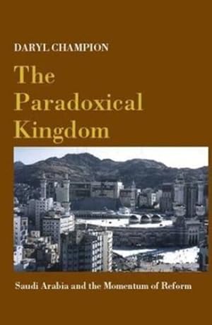 Imagen del vendedor de The Paradoxical Kingdom by Champion, Daryl [Hardcover ] a la venta por booksXpress