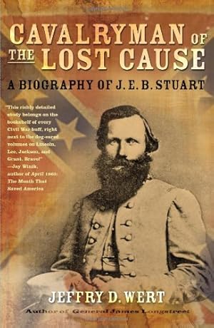 Immagine del venditore per Cavalryman of the Lost Cause: A Biography of J. E. B. Stuart by Wert, Jeffry D. [Paperback ] venduto da booksXpress