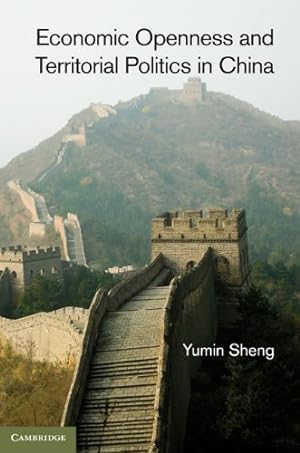 Seller image for Economic Openness and Territorial Politics in China by Sheng, Yumin [Hardcover ] for sale by booksXpress