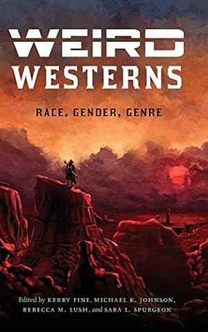 Imagen del vendedor de Weird Westerns: Race, Gender, Genre (Postwestern Horizons) [Hardcover ] a la venta por booksXpress