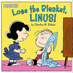 Seller image for Lose the Blanket, Linus! (Peanuts) by Schulz, Charles M. [Paperback ] for sale by booksXpress