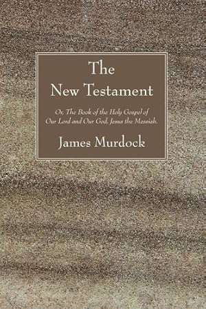 Seller image for The New Testament: Or, The Book of the Holy Gospel of Our Lord and Our God, Jesus the Messiah. [Soft Cover ] for sale by booksXpress