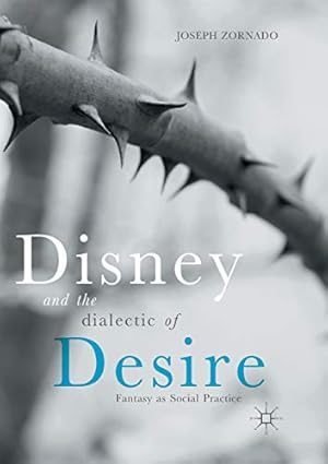 Immagine del venditore per Disney and the Dialectic of Desire: Fantasy as Social Practice [Soft Cover ] venduto da booksXpress