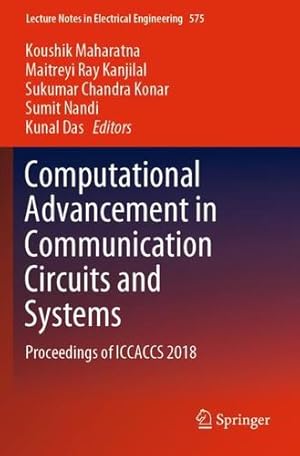 Imagen del vendedor de Computational Advancement in Communication Circuits and Systems: Proceedings of ICCACCS 2018 (Lecture Notes in Electrical Engineering) [Paperback ] a la venta por booksXpress