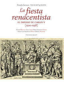 Image du vendeur pour LA FIESTA RENACENTISTA. EL IMPERIO DE CARLOS V (1500-1558) mis en vente par Vuestros Libros