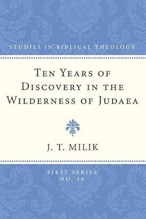 Bild des Verkufers fr Ten Years of Discovery in the Wilderness of Judaea (Studies in Biblical Theology, First) [Soft Cover ] zum Verkauf von booksXpress