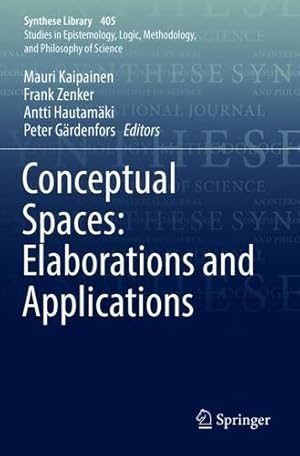 Imagen del vendedor de Conceptual Spaces: Elaborations and Applications (Synthese Library (405)) [Paperback ] a la venta por booksXpress