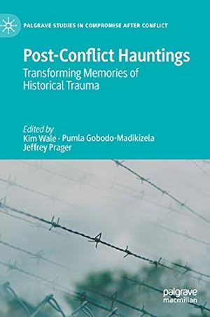 Seller image for Post-Conflict Hauntings: Transforming Memories of Historical Trauma (Palgrave Studies in Compromise after Conflict) [Hardcover ] for sale by booksXpress