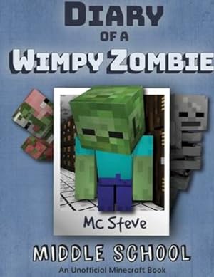 Seller image for Diary of a Minecraft Wimpy Zombie Book 1: Middle School (Unofficial Minecraft Series) (1) [Soft Cover ] for sale by booksXpress